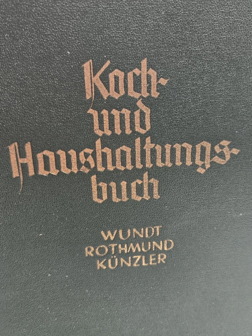Vintage German cookbook titled Koch- und Haushaltungsbuch- Cooking & Household